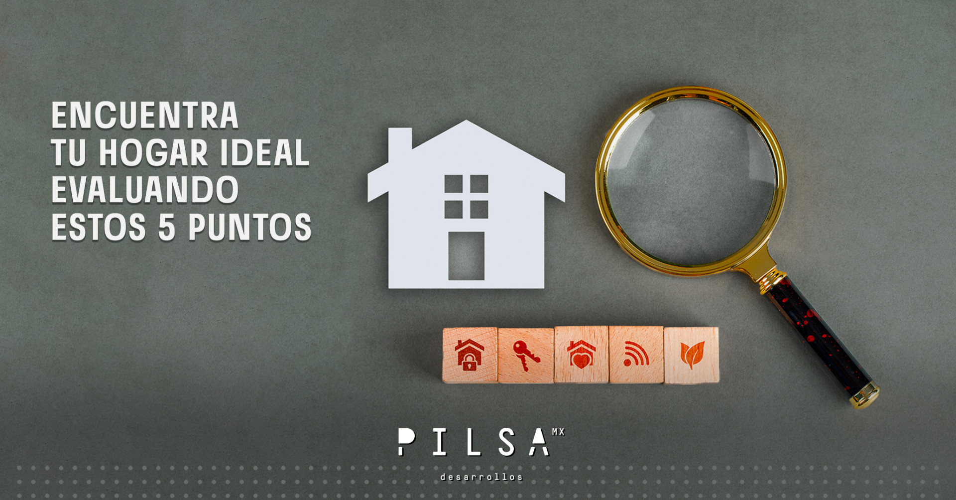 5 Factores Cruciales al Elegir tu Hogar Ideal